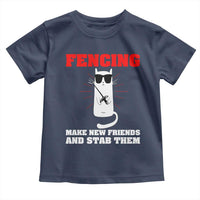 Funny Cat Fencing Toddler T Shirt Make Me New Friends And Stab Them - Wonder Print Shop