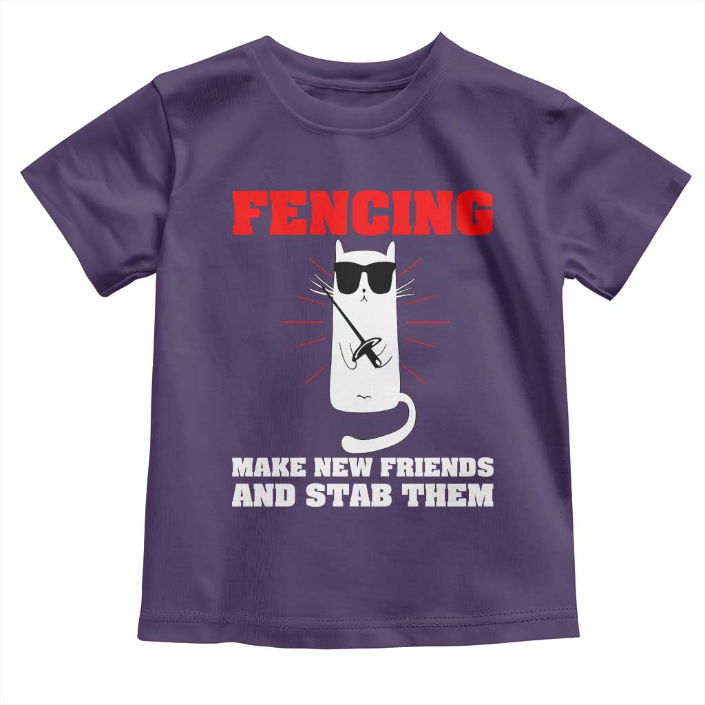 Funny Cat Fencing Toddler T Shirt Make Me New Friends And Stab Them - Wonder Print Shop