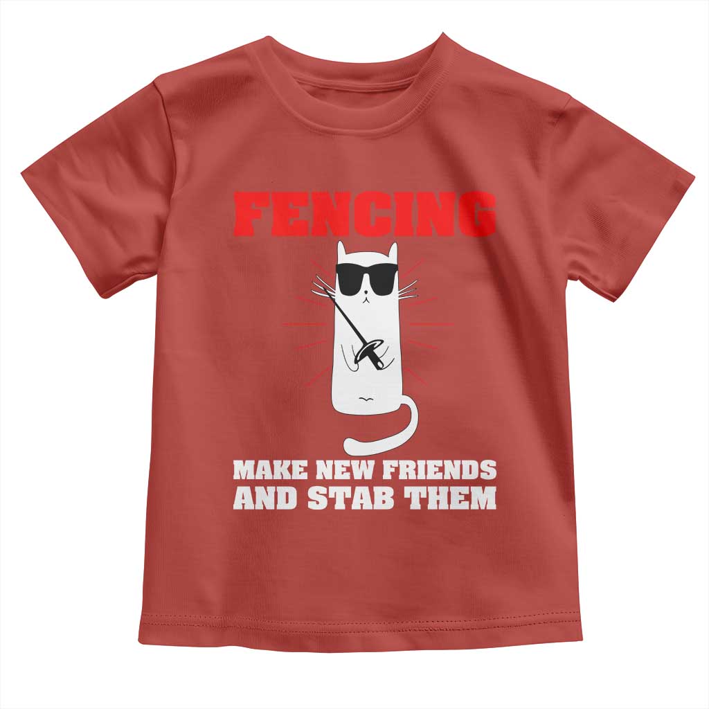 Funny Cat Fencing Toddler T Shirt Make Me New Friends And Stab Them - Wonder Print Shop