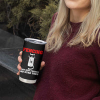 Funny Cat Fencing Tumbler Cup Make Me New Friends And Stab Them