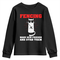 Funny Cat Fencing Youth Sweatshirt Make Me New Friends And Stab Them - Wonder Print Shop