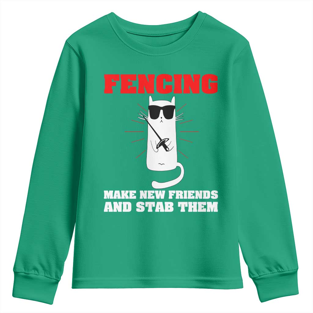 Funny Cat Fencing Youth Sweatshirt Make Me New Friends And Stab Them - Wonder Print Shop
