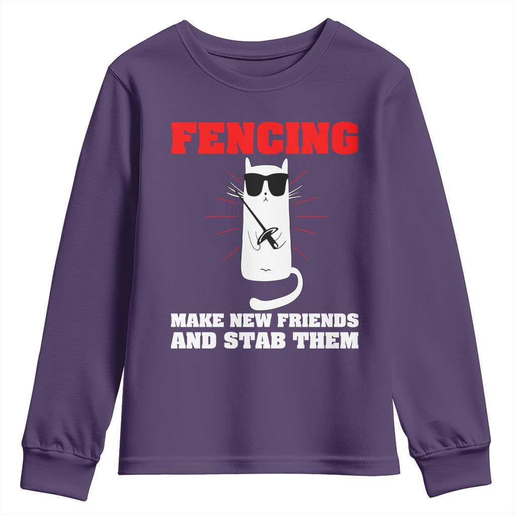 Funny Cat Fencing Youth Sweatshirt Make Me New Friends And Stab Them - Wonder Print Shop