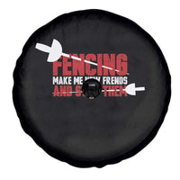 Funny Fencer Spare Tire Cover Fencing Make Me New Friends And Stab Them - Wonder Print Shop