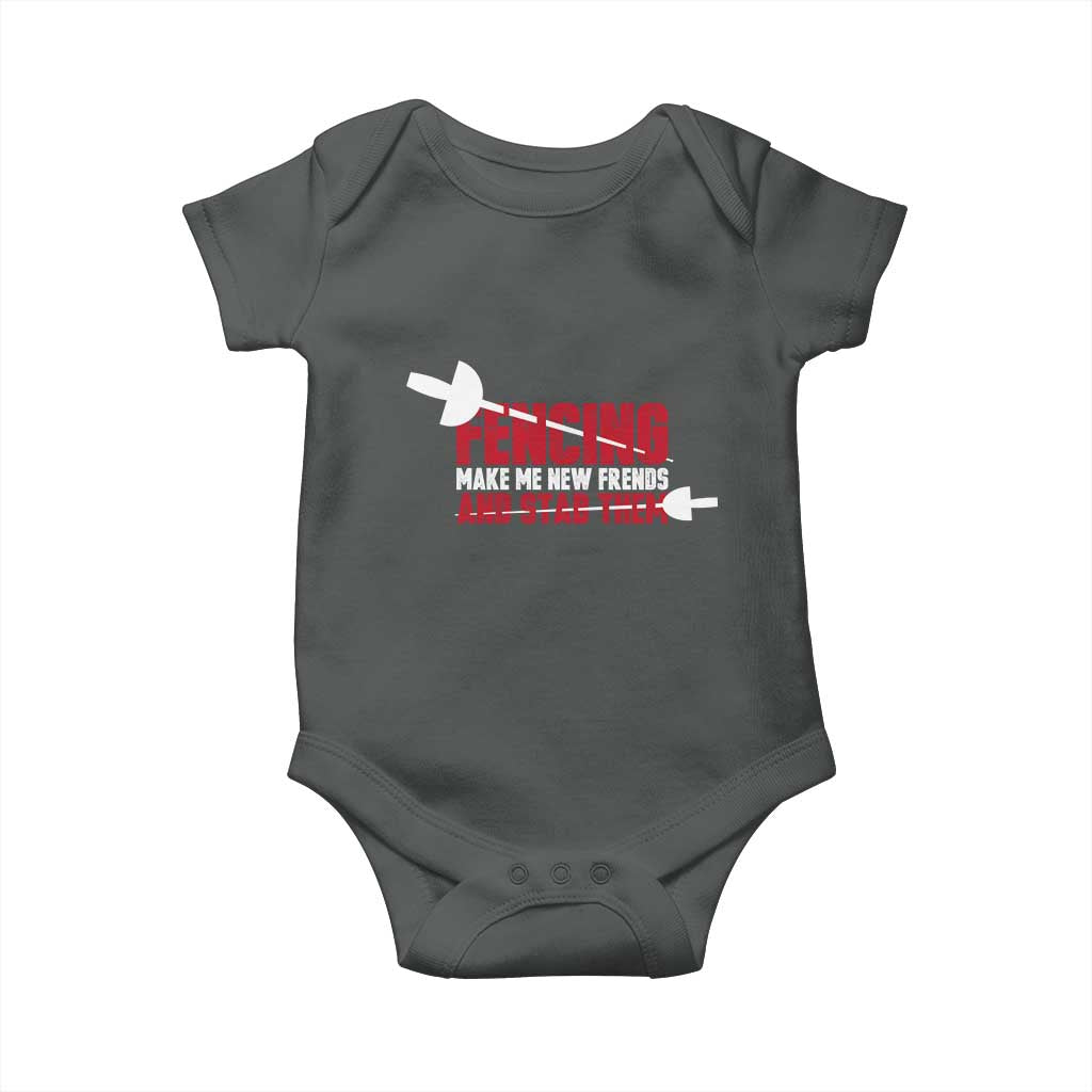 Funny Fencer Baby Onesie Fencing Make Me New Friends And Stab Them - Wonder Print Shop