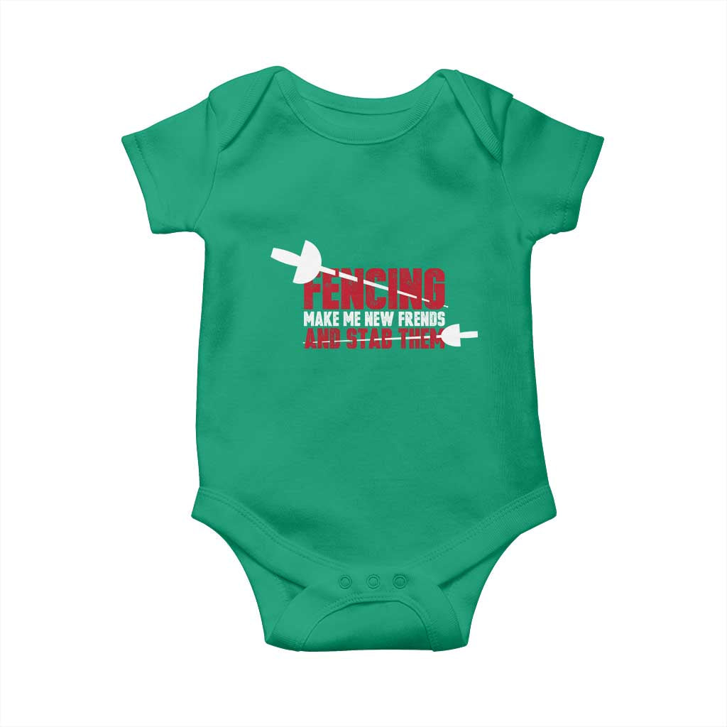 Funny Fencer Baby Onesie Fencing Make Me New Friends And Stab Them - Wonder Print Shop