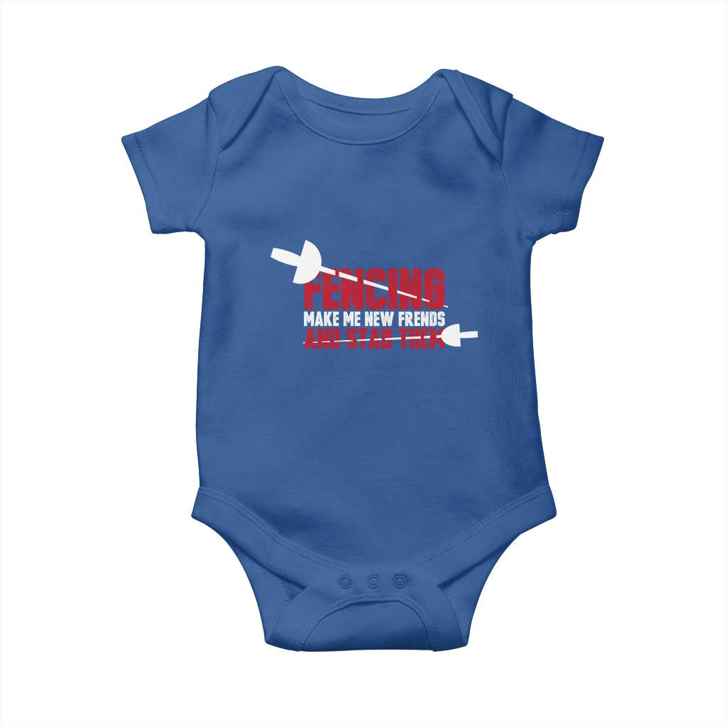 Funny Fencer Baby Onesie Fencing Make Me New Friends And Stab Them - Wonder Print Shop