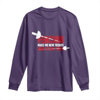 Funny Fencer Long Sleeve Shirt Fencing Make Me New Friends And Stab Them - Wonder Print Shop