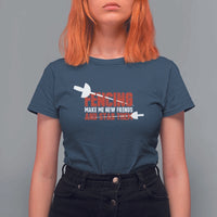 Funny Fencer T Shirt For Women Fencing Make Me New Friends And Stab Them - Wonder Print Shop