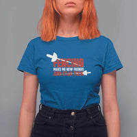 Funny Fencer T Shirt For Women Fencing Make Me New Friends And Stab Them - Wonder Print Shop