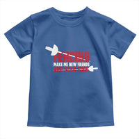 Funny Fencer Toddler T Shirt Fencing Make Me New Friends And Stab Them - Wonder Print Shop