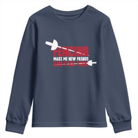 Funny Fencer Youth Sweatshirt Fencing Make Me New Friends And Stab Them - Wonder Print Shop