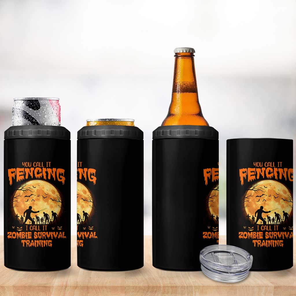 Funny Fencing Halloween 4 in 1 Can Cooler Tumbler You Call It Fencing Zombie Survival