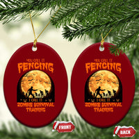 Funny Fencing Halloween Ceramic Ornament You Call It Fencing Zombie Survival - Wonder Print Shop