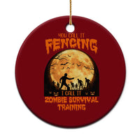 Funny Fencing Halloween Ceramic Ornament You Call It Fencing Zombie Survival - Wonder Print Shop