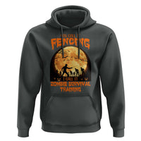 Funny Fencing Halloween Hoodie You Call It Fencing Zombie Survival - Wonder Print Shop