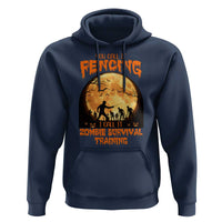 Funny Fencing Halloween Hoodie You Call It Fencing Zombie Survival - Wonder Print Shop
