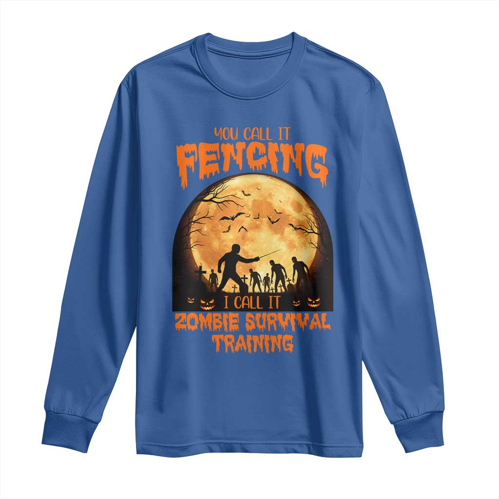 Funny Fencing Halloween Long Sleeve Shirt You Call It Fencing Zombie Survival - Wonder Print Shop