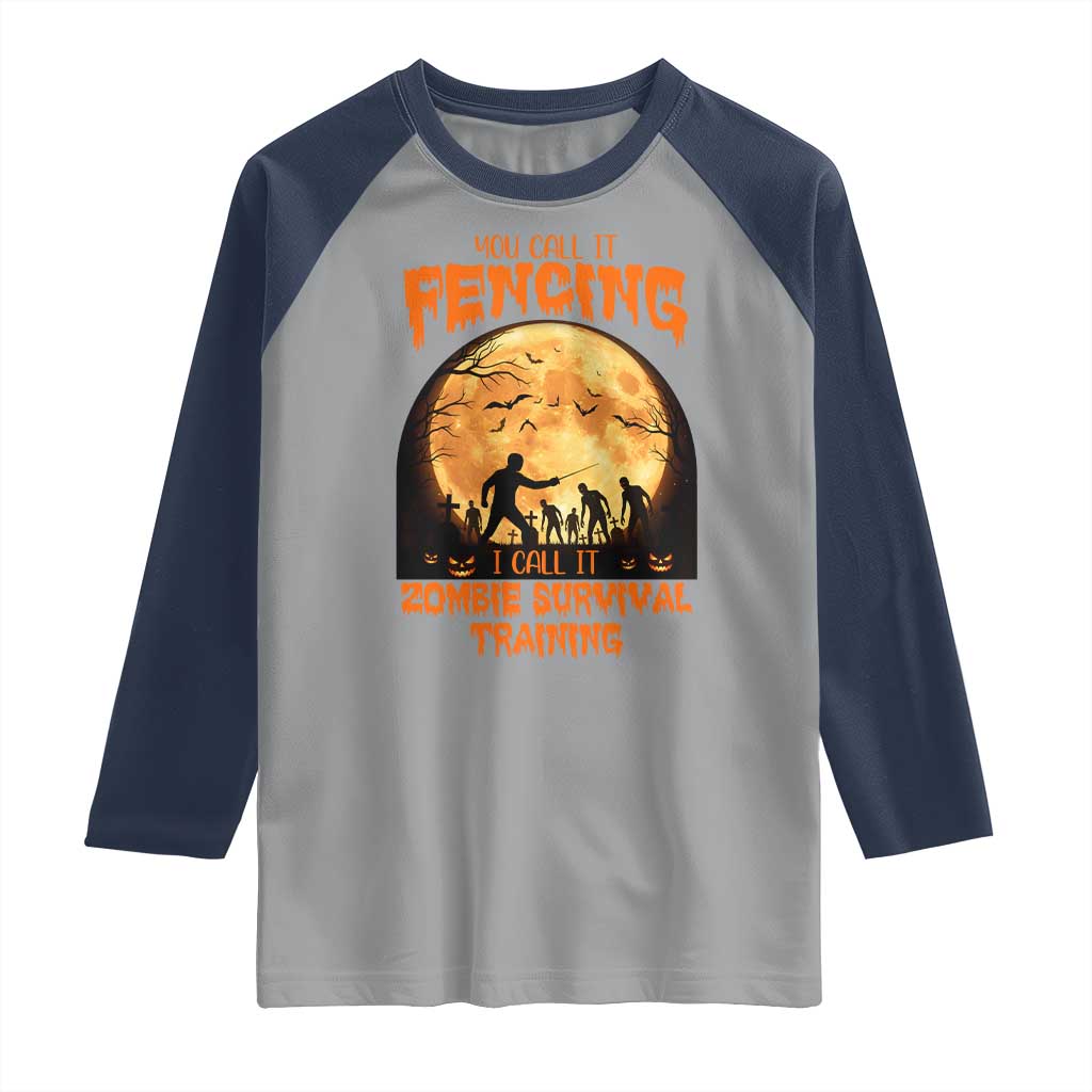 Funny Fencing Halloween Raglan Shirt You Call It Fencing Zombie Survival - Wonder Print Shop