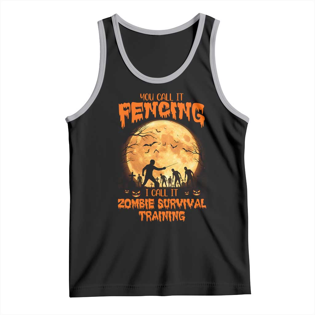Funny Fencing Halloween Tank Top You Call It Fencing Zombie Survival - Wonder Print Shop