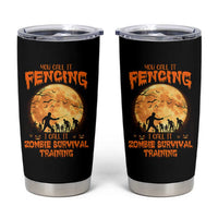 Funny Fencing Halloween Tumbler Cup You Call It Fencing Zombie Survival