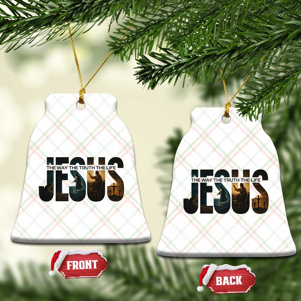 Jesus Christian Bible Ceramic Ornament The Way The Truth The Life - Wonder Print Shop