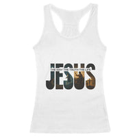 Jesus Christian Bible Racerback Tank Top The Way The Truth The Life - Wonder Print Shop