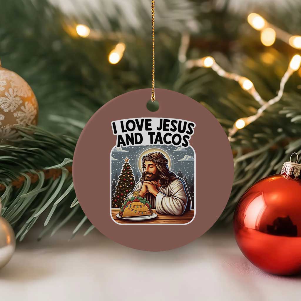 Funny Jesus Christian Christmas Ceramic Ornament I Love Jesus And Tacos - Wonder Print Shop