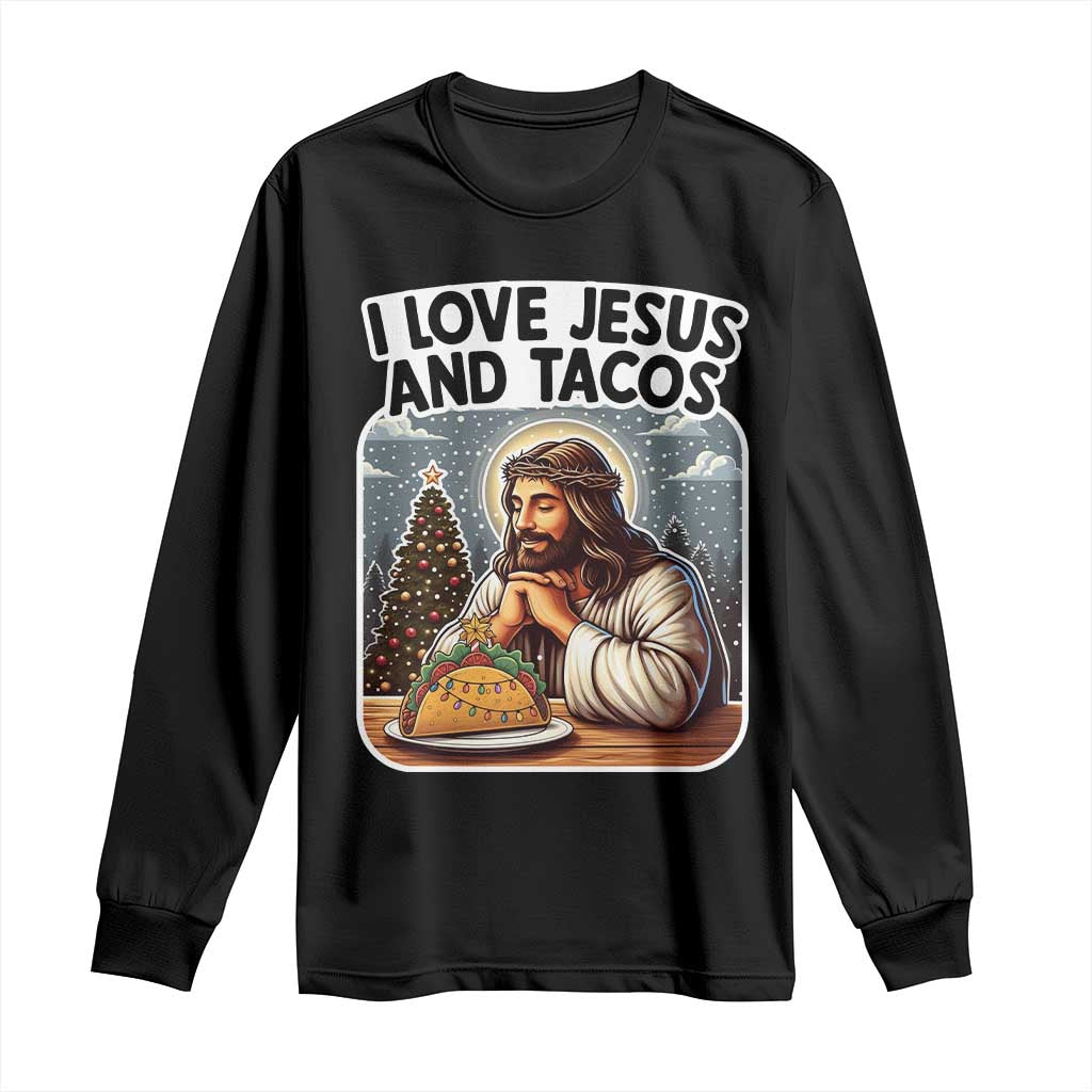 Funny Jesus Christian Christmas Long Sleeve Shirt I Love Jesus And Tacos - Wonder Print Shop