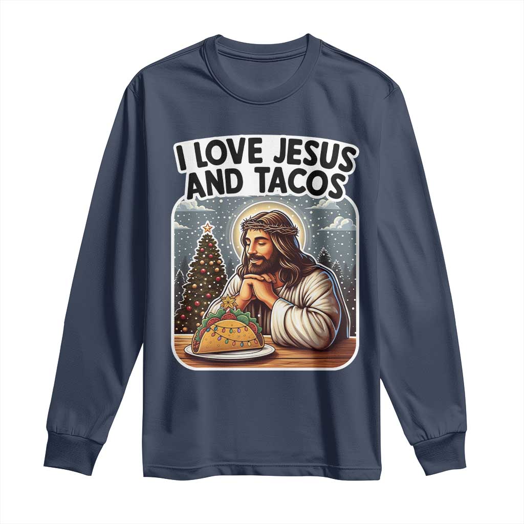 Funny Jesus Christian Christmas Long Sleeve Shirt I Love Jesus And Tacos - Wonder Print Shop