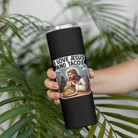 Funny Jesus Christian Christmas Skinny Tumbler I Love Jesus And Tacos - Wonder Print Shop