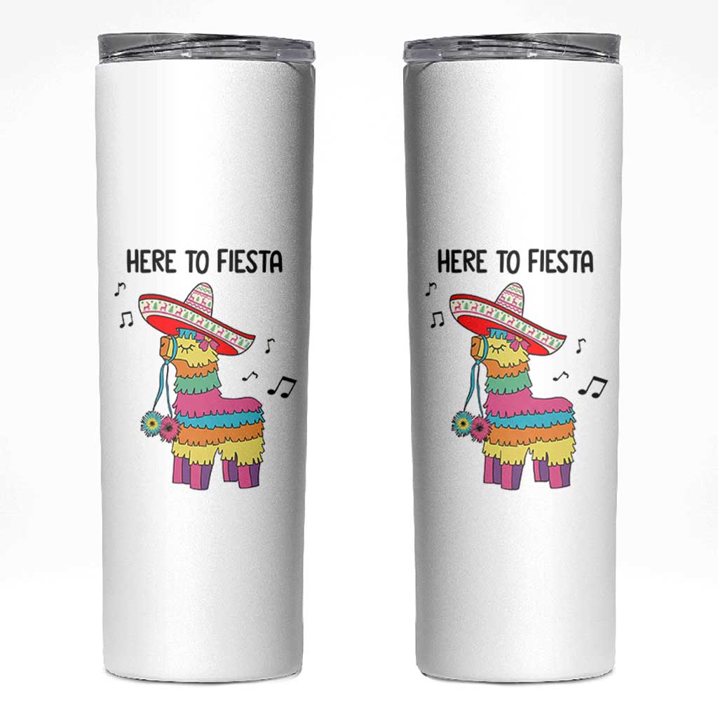 Funny Pinata Mexican Skinny Tumbler Here To Fiesta - Wonder Print Shop