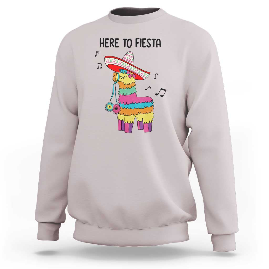 Funny Pinata Mexican Sweatshirt Here To Fiesta - Wonder Print Shop