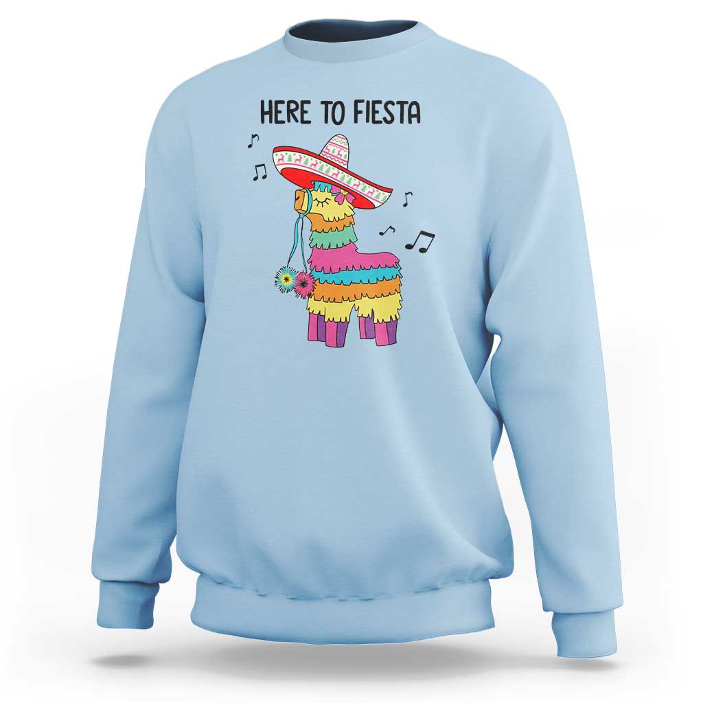 Funny Pinata Mexican Sweatshirt Here To Fiesta - Wonder Print Shop