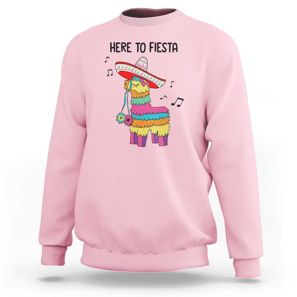 Funny Pinata Mexican Sweatshirt Here To Fiesta - Wonder Print Shop