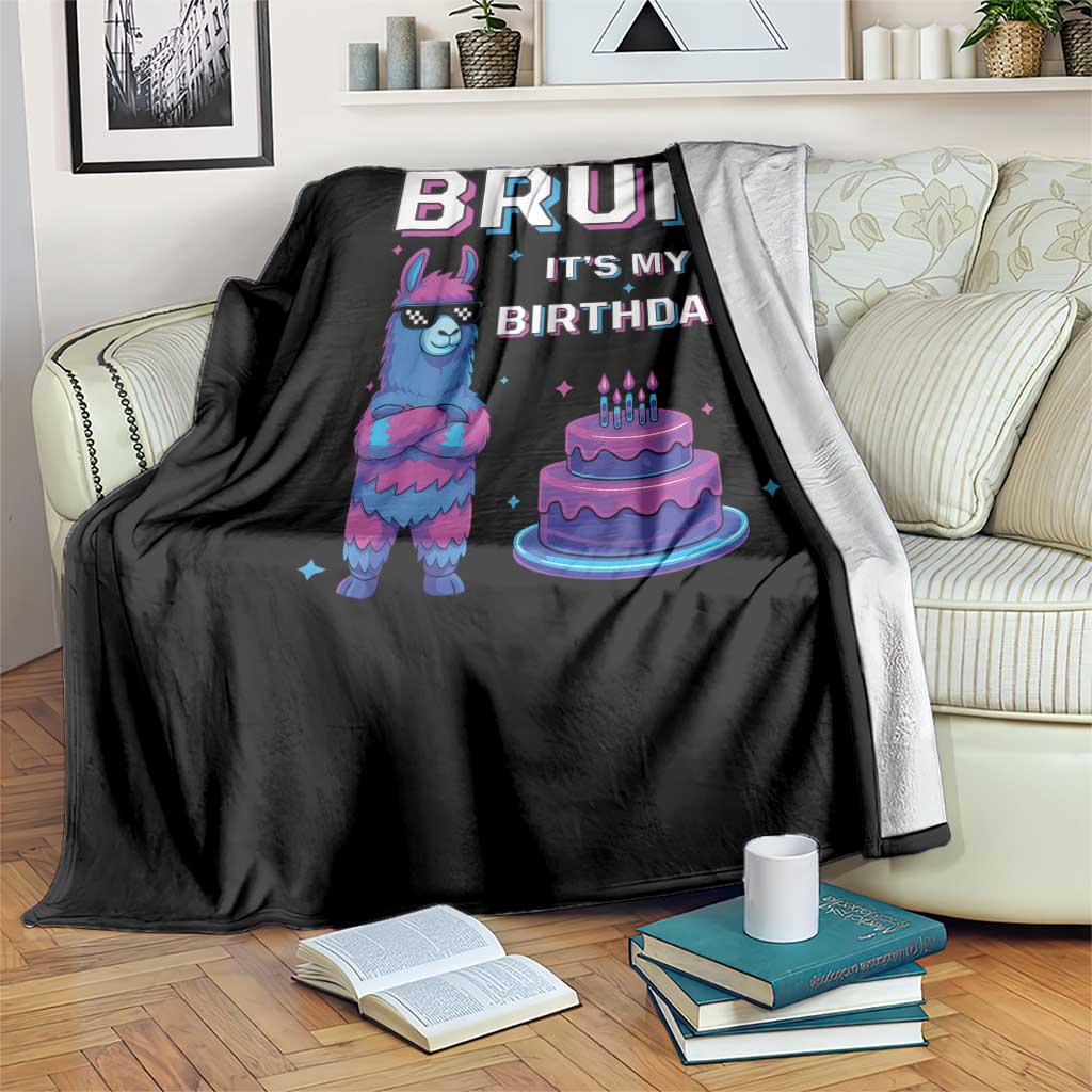Funny Pinata Mexican Throw Blanket Bruh It Is My Birthday - Wonder Print Shop