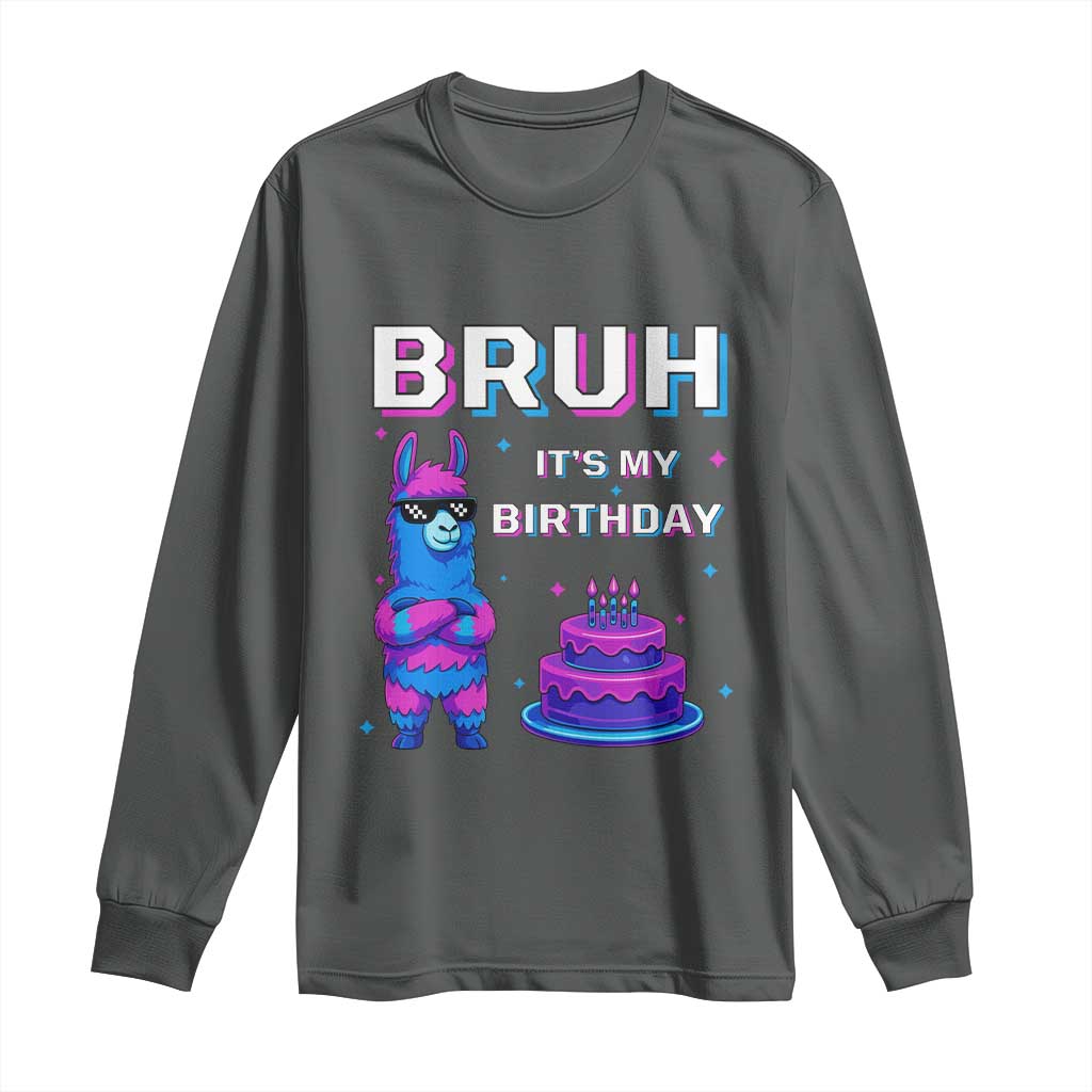 Funny Pinata Mexican Long Sleeve Shirt Bruh It Is My Birthday - Wonder Print Shop