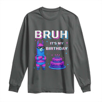 Funny Pinata Mexican Long Sleeve Shirt Bruh It Is My Birthday - Wonder Print Shop