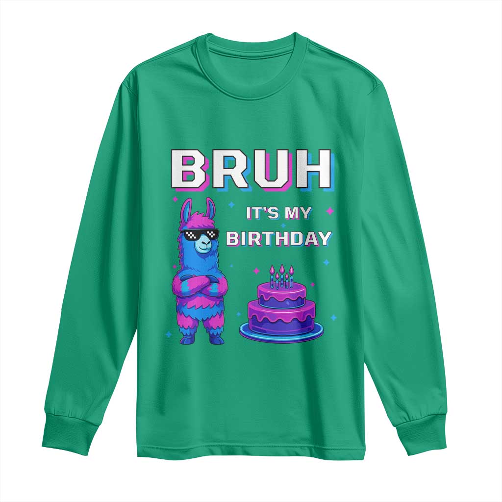 Funny Pinata Mexican Long Sleeve Shirt Bruh It Is My Birthday - Wonder Print Shop