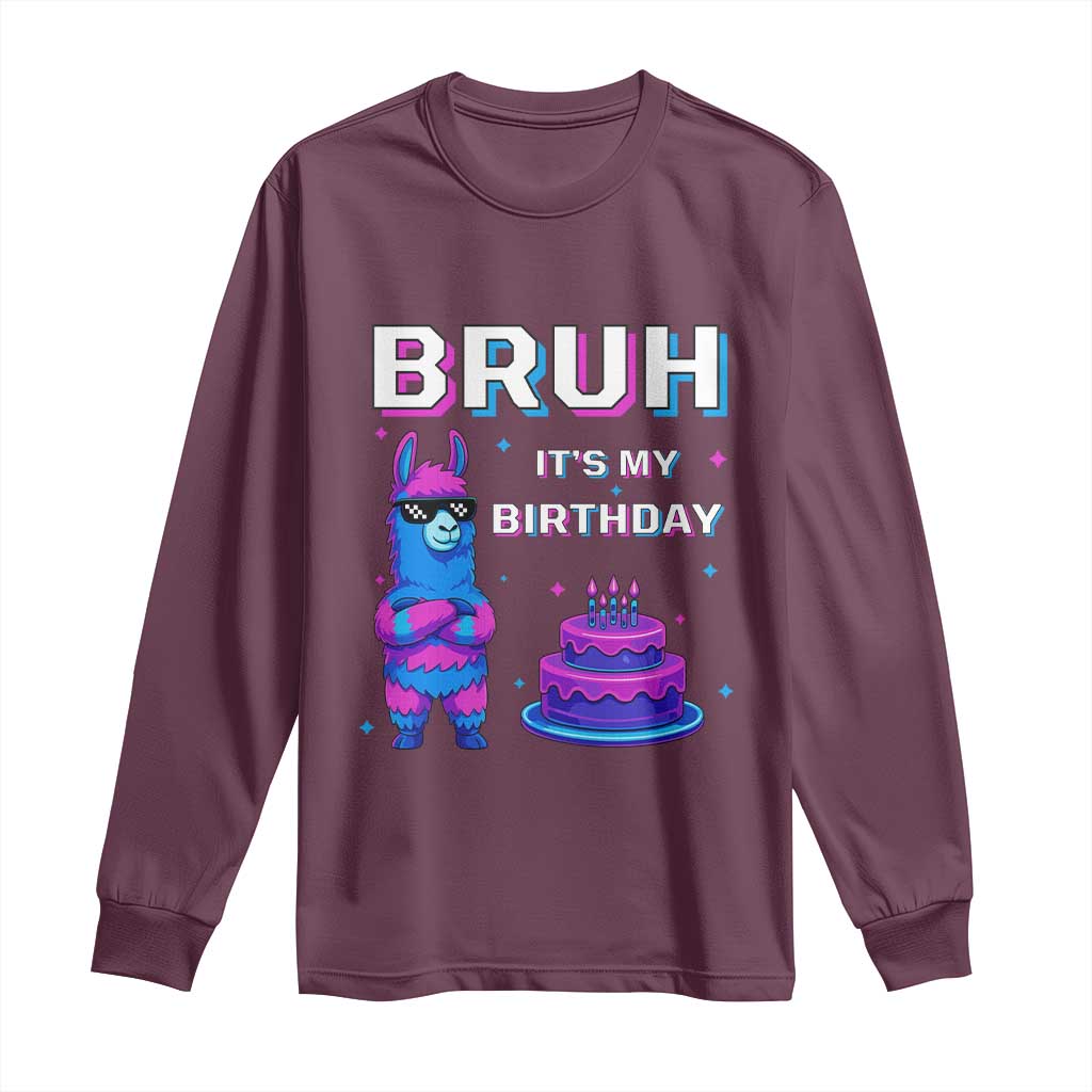 Funny Pinata Mexican Long Sleeve Shirt Bruh It Is My Birthday - Wonder Print Shop