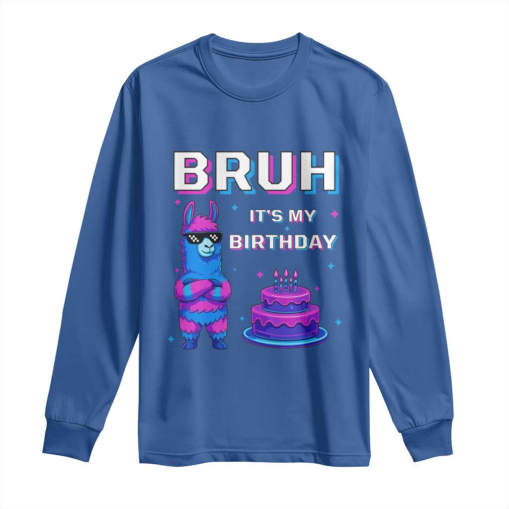 Funny Pinata Mexican Long Sleeve Shirt Bruh It Is My Birthday - Wonder Print Shop