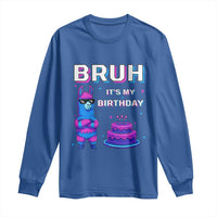 Funny Pinata Mexican Long Sleeve Shirt Bruh It Is My Birthday - Wonder Print Shop