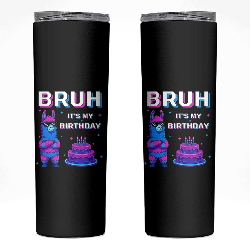 Funny Pinata Mexican Skinny Tumbler Bruh It Is My Birthday - Wonder Print Shop