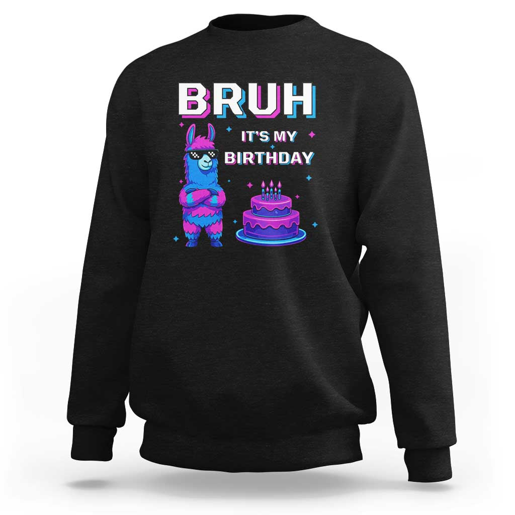 Funny Pinata Mexican Sweatshirt Bruh It Is My Birthday - Wonder Print Shop