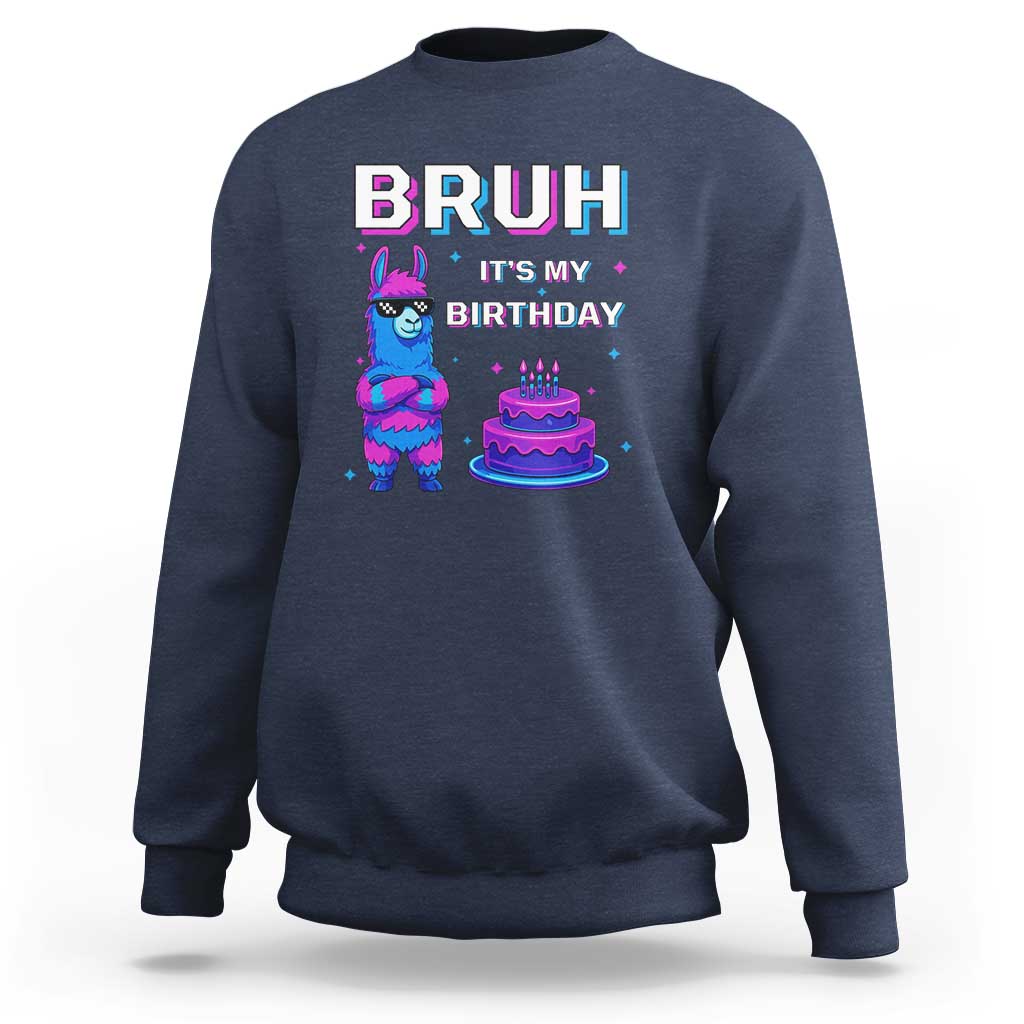 Funny Pinata Mexican Sweatshirt Bruh It Is My Birthday - Wonder Print Shop