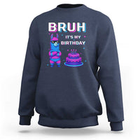 Funny Pinata Mexican Sweatshirt Bruh It Is My Birthday - Wonder Print Shop