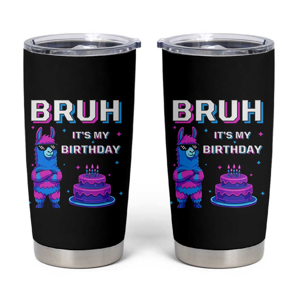 Funny Pinata Mexican Tumbler Cup Bruh It Is My Birthday - Wonder Print Shop