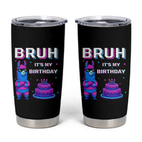 Funny Pinata Mexican Tumbler Cup Bruh It Is My Birthday - Wonder Print Shop