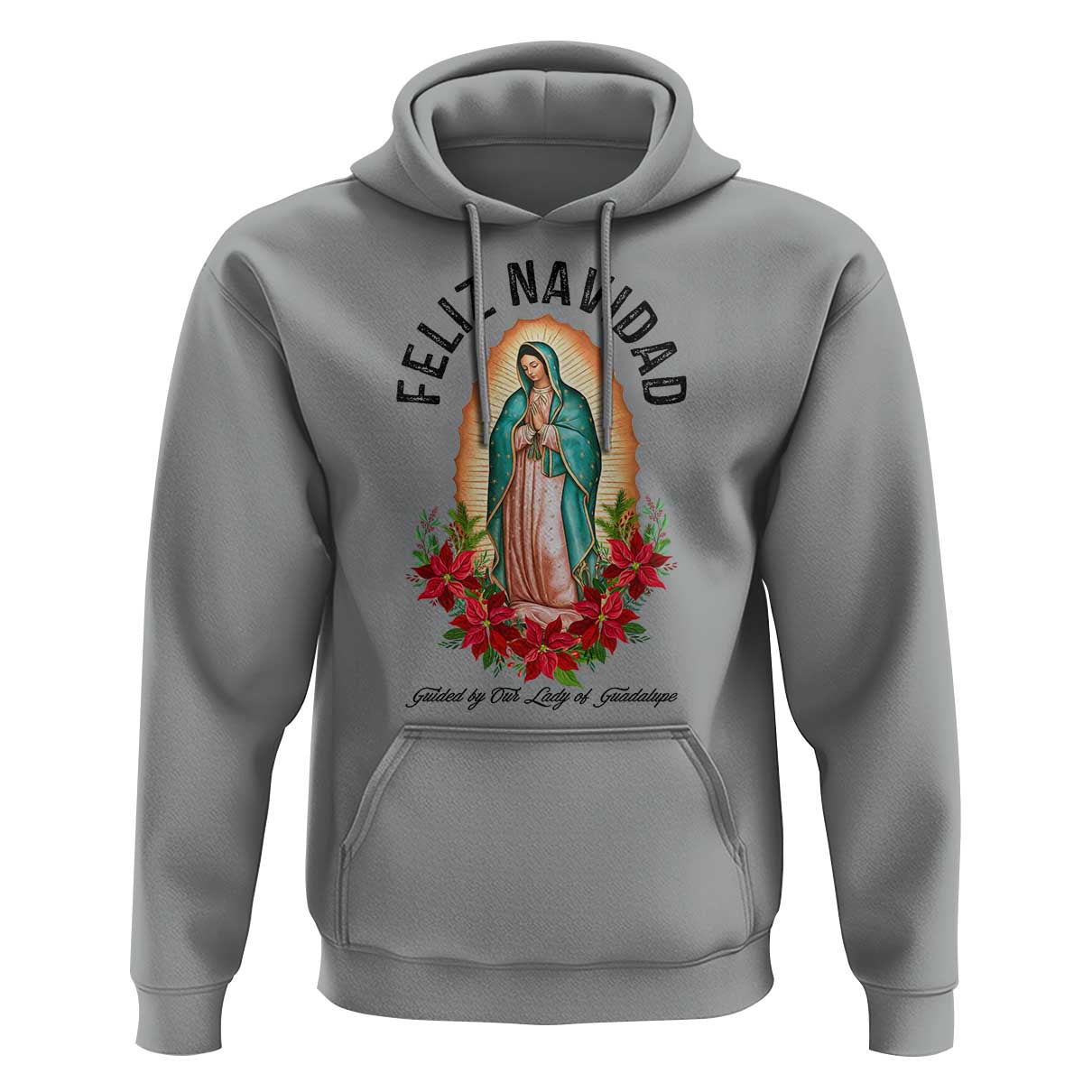 Virgin Mary Feliz Navidad Hoodie Our Lady Virgen De Guadalupe - Wonder Print Shop