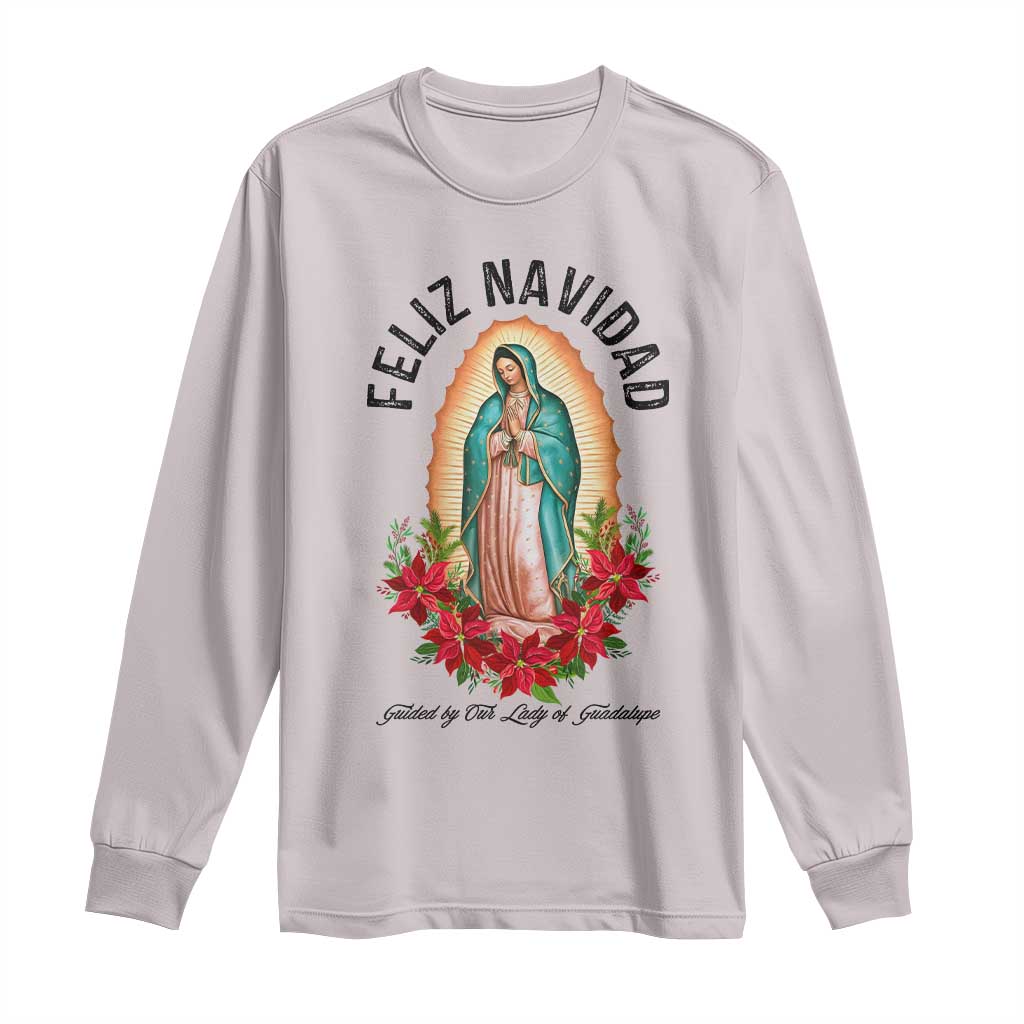 Virgin Mary Feliz Navidad Long Sleeve Shirt Our Lady Virgen De Guadalupe - Wonder Print Shop
